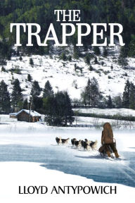 Title: The Trapper, Author: Lloyd Antypowich