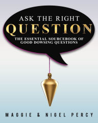 Title: Ask The Right Question, Author: Angie Le Gac