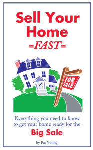 Title: Sell your Home: Fast, Author: Pat Young