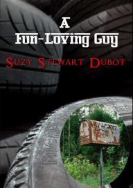 Title: A Fun-loving Guy, Author: Suzy Stewart Dubot