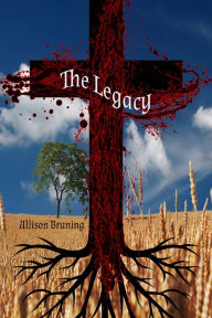 Title: The Legacy, Author: Allison Bruning