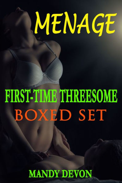 Menage -First Time Threesome Boxed Set