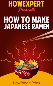 Title: How To Make Japanese Ramen, Author: HowExpert