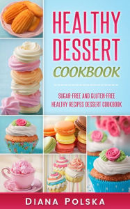 Title: Healthy Desserts, Author: Diana Polska