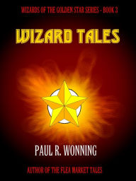 Title: Wizard Tales, Author: Paul R. Wonning