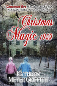 Title: Christmas Magic 1959 short story, Author: Kathryn Meyer Griffith