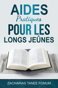 Title: Aides Pratiques Pour Les Longs Jeûnes, Author: Zacharias Tanee Fomum
