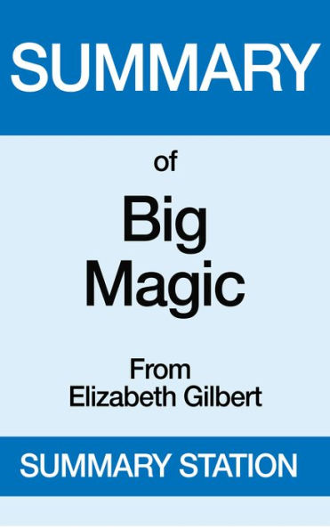 Big Magic Summary