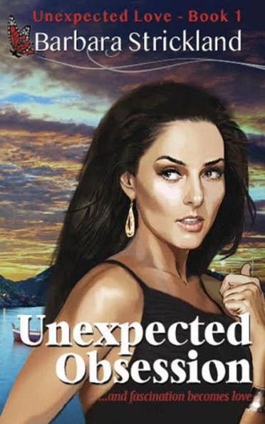 Unexpected Obsession, Book 1: Unexpected Love