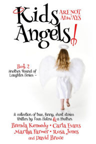 Title: Kids are Not Always Angels, Author: Brenda Kennedy