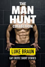 The Man Hunt Collection: Gay Erotic Short Stories