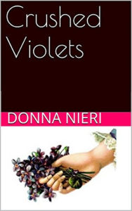 Title: Crushed Violets, Author: Donna Nieri