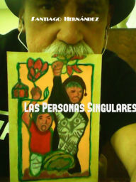 Title: Las Personas Singulares, Author: Santiago Hernández