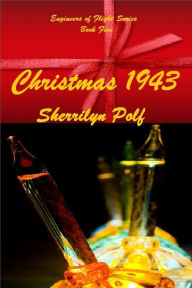 Title: Christmas 1943, Author: Sherrilyn Polf