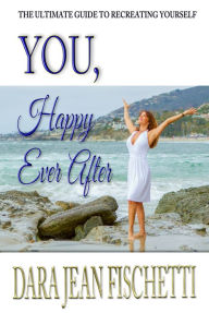 Title: You, Happy Ever After, Author: Dara Fischetti