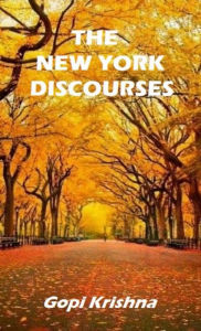 Title: The New York Discourses, Author: Gopi Krishna