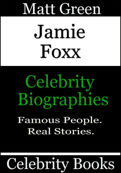 Jamie Foxx: Celebrity Biographies