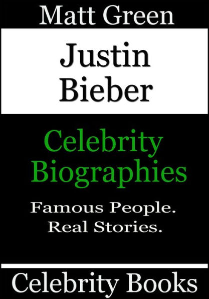 Justin Bieber: Celebrity Biographies