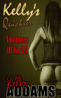 Kelly's Quickies: Volumes 01 to 25