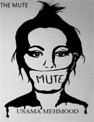 Title: The Mute, Author: Usama Mehmood