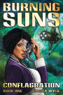 Burning Suns: Conflagration (Book One)