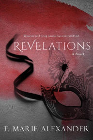 Title: Revelations, Author: T. Marie Alexander