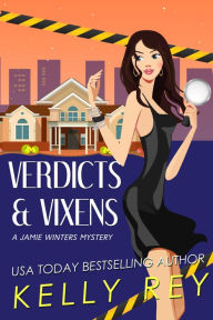 Title: Verdicts & Vixens, Author: Kelly Rey