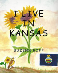 Title: I Live in Kansas, Author: Suzenn Roff