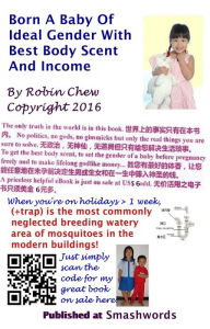 Title: Born A Baby Of Ideal Gender With Best Body Scent And Income, Author: Robin Chew