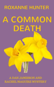 Title: A Common Death, Author: Roxanne Hunter