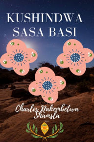 Title: Kushindwa Sasa Basi, Author: Charles Nakembetwa