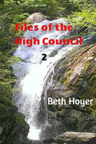 Title: Files of the High Council 2, Author: Beth Hoyer