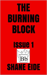 Title: The Burning Block Issue 1, Author: Shane Eide