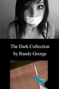 Title: The Dark Collection, Author: Randy George