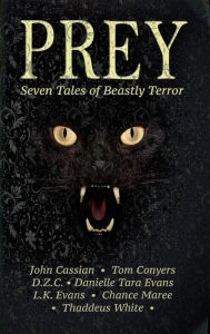 Title: Prey: Seven Tales of Beastly Terror, Author: Tom Conyers