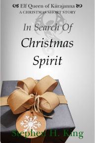 Title: In Search of Christmas Spirit, Author: Stephen H. King