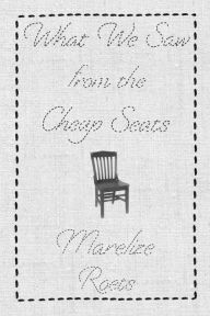 Title: What We Saw from the Cheap Seats, Author: Marelize Roets