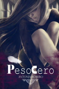 Title: Peso Cero, Author: Antonia Romero