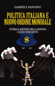 Title: La politica italiana e il nuovo ordine mondiale, Author: Gabriele Sannino