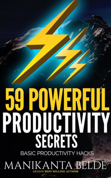 59 Powerful Productivity Secrets