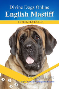 Title: English Mastiff, Author: Mychelle Klose
