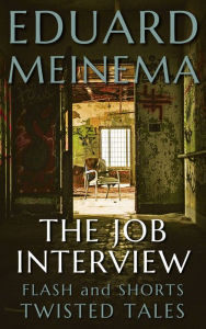 Title: The Job Interview, Author: Eduard Meinema