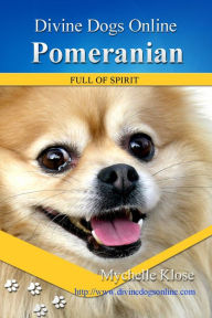 Title: Pomeranian, Author: Mychelle Klose