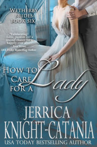 Title: How to Care for a Lady, Author: Jerrica Knight-Catania