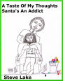 A Taste Of My Thoughts Santa's An Addict