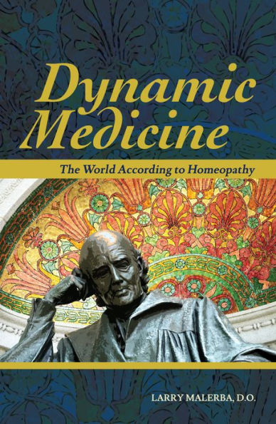 Dynamic Medicine: The World According to Homeopathy