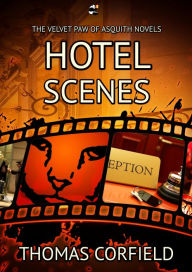 Title: Hotel Scenes from the Velvet Paw of Asquith Novels, Author: Thomas Corfield