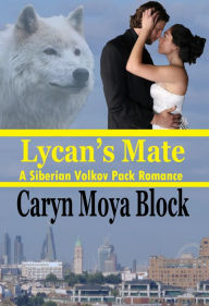Title: Lycan's Mate, Author: Caryn Moya Block