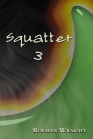 Title: Squatter 3, Author: Rosalyn Wraight