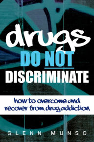 Title: Drugs Do Not Discriminate, Author: Glenn Munso